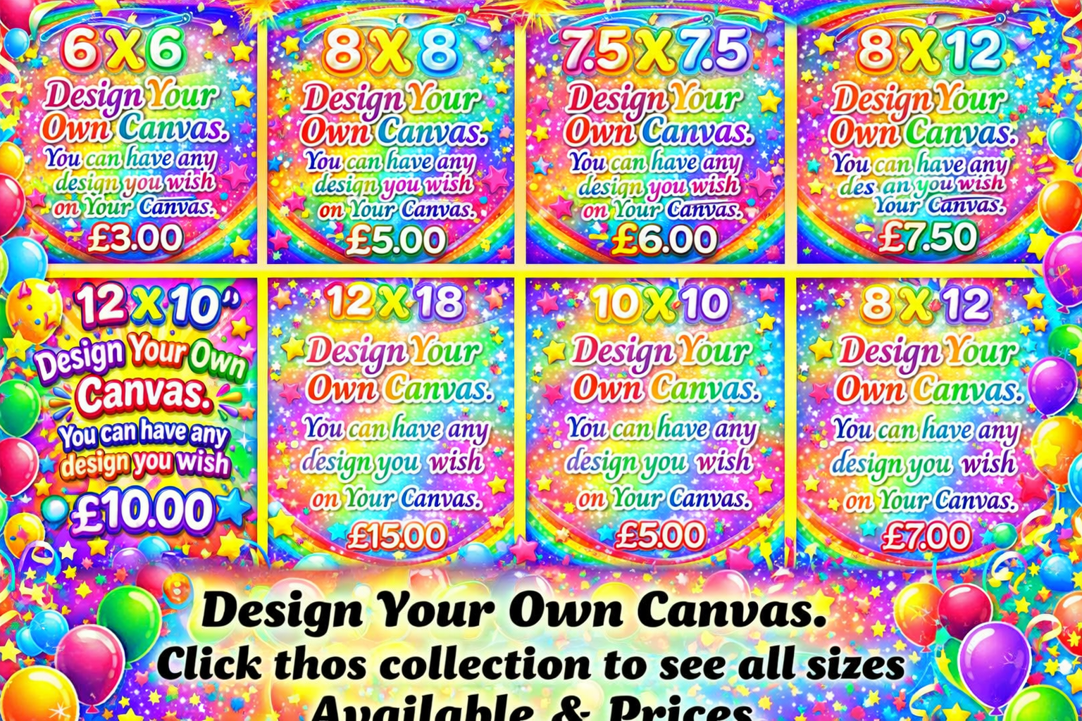 Design your own Canvas. Various sizes in this collection.