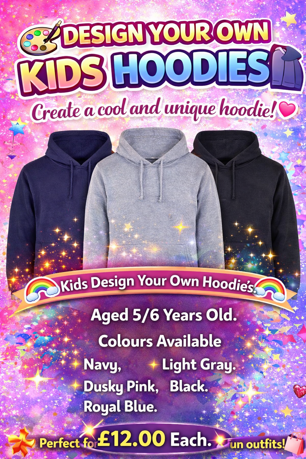 Kids 5/6 yrs Design Your Own Hoodie's.